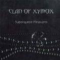 Clan Of Xymox : Subsequent Pleasures